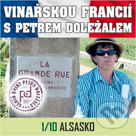 Audiokniha: Vinařskou Francií s Petrem Doležalem: Alsasko (Petr Doležal). Petr Doležal, 2020 Audiokniha: Vinařskou Francií s Petrem Doležalem: Alsasko (Petr Doležal). Petr Doležal, 2020