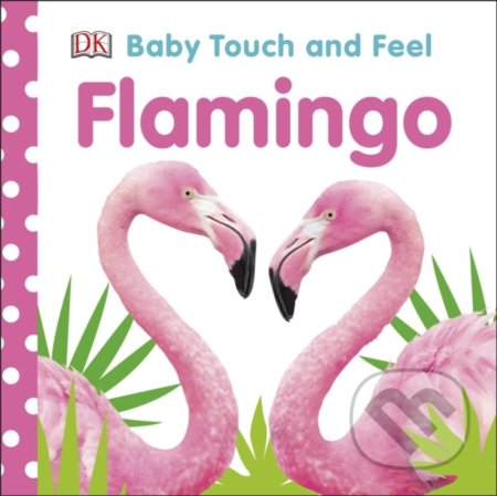Kniha: Flamingo (Dorling Kindersley). Dorling Kindersley, 2020 Kniha: Flamingo (Dorling Kindersley). Dorling Kindersley, 2020