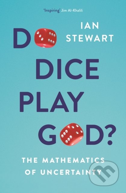 Kniha: Do Dice Play God? (Ian Stewart). Profile Books, 2020 Kniha: Do Dice Play God? (Ian Stewart). Profile Books, 2020