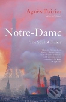 Kniha: Notre-Dame (Agnes Poirier). Oneworld, 2020 Kniha: Notre-Dame (Agnes Poirier). Oneworld, 2020
