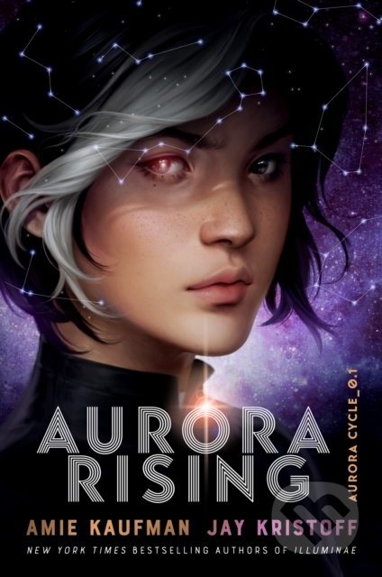 Kniha: Aurora Rising (Amie Kaufman a Jay Kristoff). Oneworld, 2020 Kniha: Aurora Rising (Amie Kaufman a Jay Kristoff). Oneworld, 2020