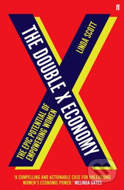 The Double X Economy - Linda Scott, Faber and Faber, 2020