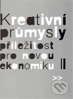 Kniha: Kreativní průmysly - příležitost pro novou ekonomiku (Pavel Bednář a kolektív). Divadelní ústav, 2013 Kniha: Kreativní průmysly - příležitost pro novou ekonomiku (Pavel Bednář a kolektív). Divadelní ústav, 2013