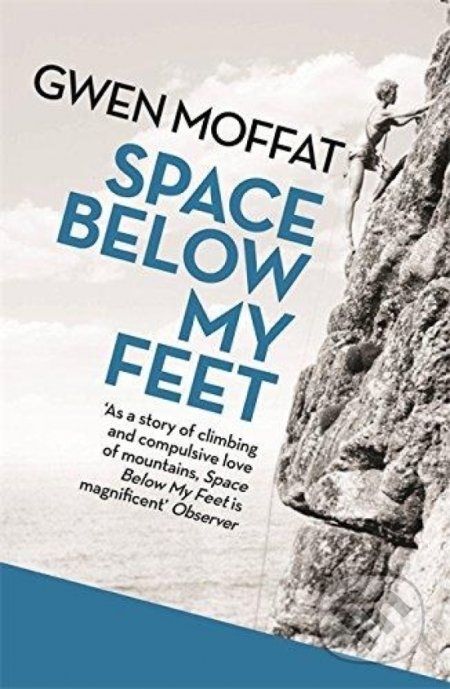 Kniha: Space Below My Feet (Gwen Moffat). Orion, 2014 Kniha: Space Below My Feet (Gwen Moffat). Orion, 2014