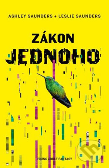 Kniha: Zákon jednoho (Ashley Saunders a Leslie Saunders). King Cool, 2020 Kniha: Zákon jednoho (Ashley Saunders a Leslie Saunders). King Cool, 2020