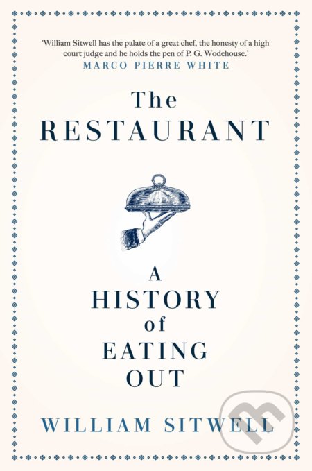Kniha: Restaurant (William Sitwell). Simon & Schuster, 2020 Kniha: Restaurant (William Sitwell). Simon & Schuster, 2020
