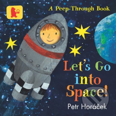 Kniha: Let's Go into Space! (Petr Horacek). Walker books, 2020 Kniha: Let's Go into Space! (Petr Horacek). Walker books, 2020