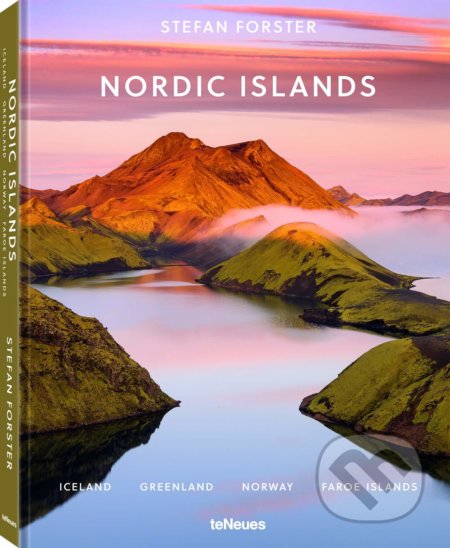 Kniha: Nordic Islands (Stefan Forster). Te Neues, 2020 Kniha: Nordic Islands (Stefan Forster). Te Neues, 2020