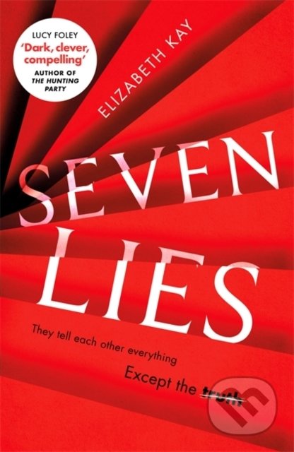 Kniha: Seven Lies (Elizabeth Kay). Sphere, 2020 Kniha: Seven Lies (Elizabeth Kay). Sphere, 2020