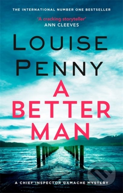 Kniha: A Better Man (Louise Penny). Sphere, 2020 Kniha: A Better Man (Louise Penny). Sphere, 2020