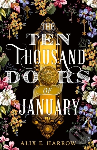 Kniha: The Ten Thousand Doors of January (Alix E. Harrow), 2020 Kniha: The Ten Thousand Doors of January (Alix E. Harrow), 2020