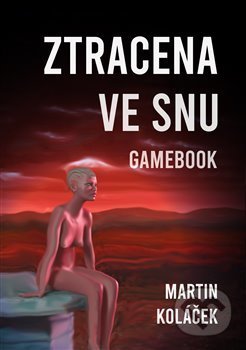 Kniha: Ztracena ve snu (Martin Koláček). Martin Koláček - E-knihy jedou, 2020 Kniha: Ztracena ve snu (Martin Koláček). Martin Koláček - E-knihy jedou, 2020
