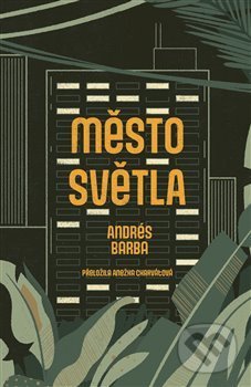 Kniha: Město světla (Andres Barba). Paseka, 2020 Kniha: Město světla (Andres Barba). Paseka, 2020