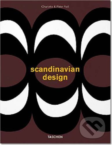 Kniha: Scandinavian Design (Charlotte Fiell a Peter Fiell). Taschen, 2020 Kniha: Scandinavian Design (Charlotte Fiell a Peter Fiell). Taschen, 2020