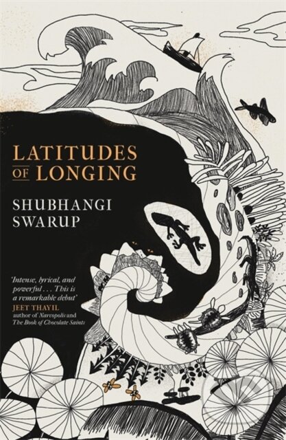 Kniha: Latitudes of Longing (Shubhangi Swarup). Riverrun, 2020 Kniha: Latitudes of Longing (Shubhangi Swarup). Riverrun, 2020