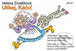 Kniha: Utíkej, Káčo! (Helena Zmatlíková). Artur, 2020 Kniha: Utíkej, Káčo! (Helena Zmatlíková). Artur, 2020