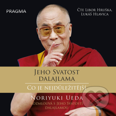 Audiokniha: Co je nejdůležitější (Dalajlama a Noriyuki Ueda). Témbr, 2020 Audiokniha: Co je nejdůležitější (Dalajlama a Noriyuki Ueda). Témbr, 2020