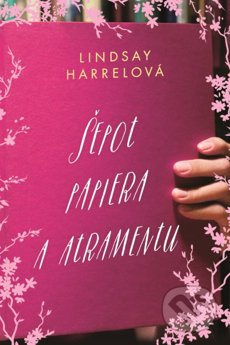 Kniha: Šepot papiera a atramentu (Lindsay Harrel). Fortuna Libri, 2020 Kniha: Šepot papiera a atramentu (Lindsay Harrel). Fortuna Libri, 2020