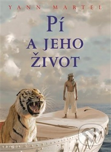 Kniha: Pí a jeho život (Yann Martel). Argo, 2020 Kniha: Pí a jeho život (Yann Martel). Argo, 2020