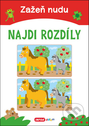 Kniha: Zažeň nudu - Najdi rozdíly (INFOA). INFOA, 2020 Kniha: Zažeň nudu - Najdi rozdíly (INFOA). INFOA, 2020