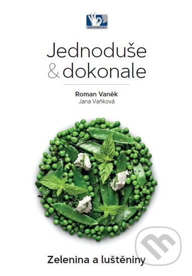 Kniha: Zelenina a luštěniny - Jednoduše & dokonale (Roman Vaněk). Prakul Production, 2020 Kniha: Zelenina a luštěniny - Jednoduše & dokonale (Roman Vaněk). Prakul Production, 2020