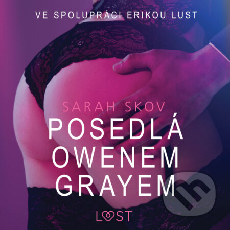 Audiokniha: Posedlá Owenem Grayem – Sexy erotika (Sarah Skov). Saga Egmont, 2020 Audiokniha: Posedlá Owenem Grayem – Sexy erotika (Sarah Skov). Saga Egmont, 2020