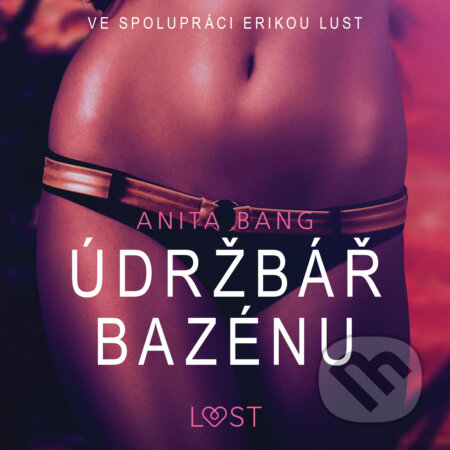 Audiokniha: Údržbář bazénu – Sexy erotika (Anita Bang). Saga Egmont, 2020 Audiokniha: Údržbář bazénu – Sexy erotika (Anita Bang). Saga Egmont, 2020