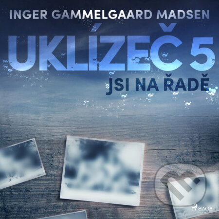 Audiokniha: Uklízeč 5: Jsi na řadě (Inger Gammelgaard Madsen). Saga Egmont, 2020 Audiokniha: Uklízeč 5: Jsi na řadě (Inger Gammelgaard Madsen). Saga Egmont, 2020