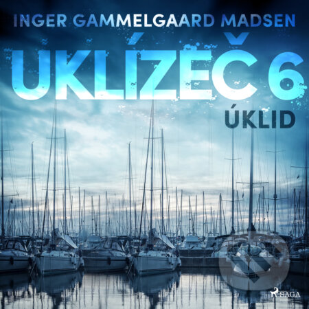 Audiokniha: Uklízeč 6: Úklid (Inger Gammelgaard Madsen). Saga Egmont, 2020 Audiokniha: Uklízeč 6: Úklid (Inger Gammelgaard Madsen). Saga Egmont, 2020
