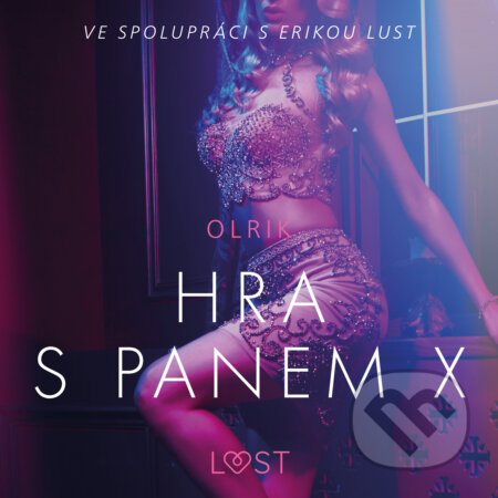Audiokniha: Hra s panem X – Erotická povídka (– Olrik). Saga Egmont, 2020 Audiokniha: Hra s panem X – Erotická povídka (– Olrik). Saga Egmont, 2020
