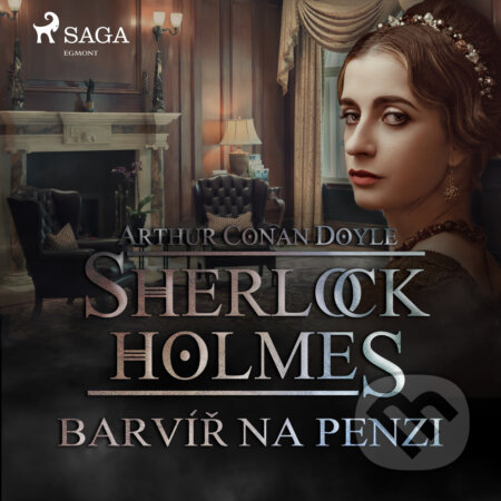 Audiokniha: Barvíř na penzi (Arthur Conan Doyle). Saga Egmont, 2020 Audiokniha: Barvíř na penzi (Arthur Conan Doyle). Saga Egmont, 2020
