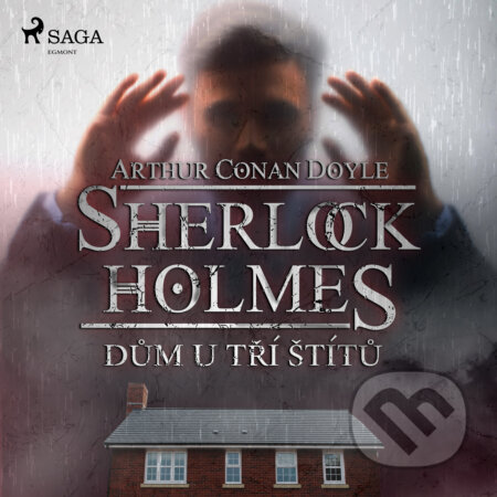 Audiokniha: Dům U tří štítů (Arthur Conan Doyle). Saga Egmont, 2019 Audiokniha: Dům U tří štítů (Arthur Conan Doyle). Saga Egmont, 2019