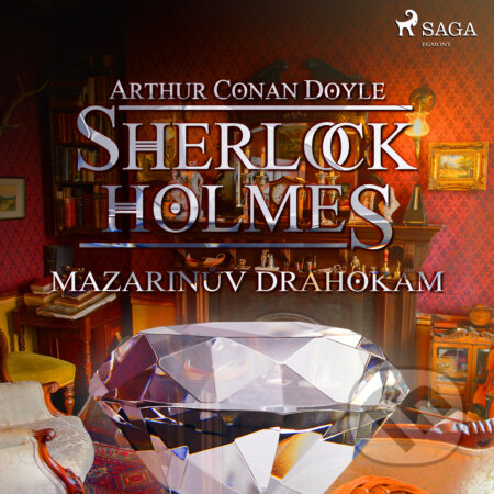 Audiokniha: Mazarinův drahokam (Arthur Conan Doyle). Saga Egmont, 2019 Audiokniha: Mazarinův drahokam (Arthur Conan Doyle). Saga Egmont, 2019