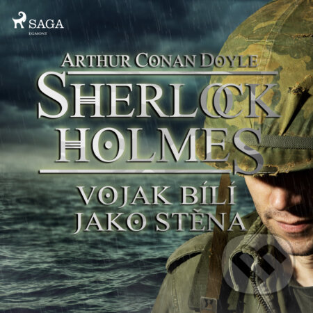 Audiokniha: Vojak bílý jako stěna (Arthur Conan Doyle). Saga Egmont, 2019 Audiokniha: Vojak bílý jako stěna (Arthur Conan Doyle). Saga Egmont, 2019