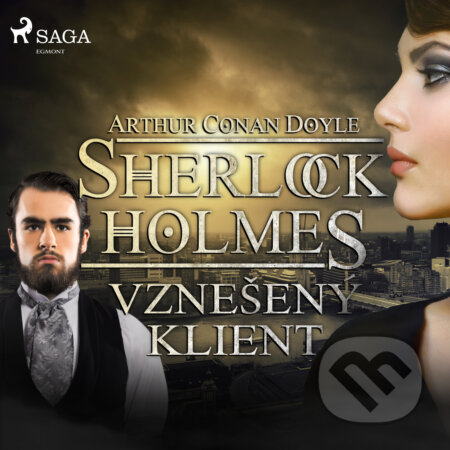 Audiokniha: Vznešený klient (Arthur Conan Doyle). Saga Egmont, 2019 Audiokniha: Vznešený klient (Arthur Conan Doyle). Saga Egmont, 2019