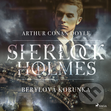 Berylová korunka - Arthur Conan Doyle, Saga Egmont, 2019