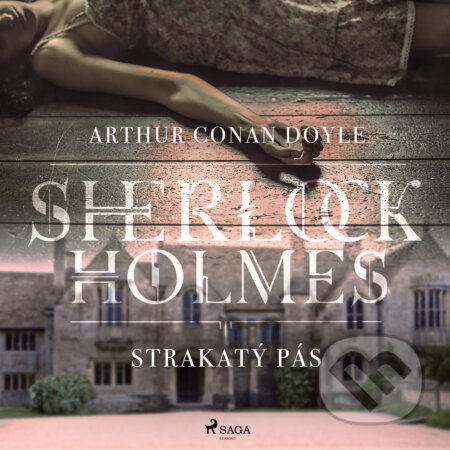 Audiokniha: Strakatý pás (Arthur Conan Doyle). Saga Egmont, 2019 Audiokniha: Strakatý pás (Arthur Conan Doyle). Saga Egmont, 2019