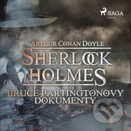 Audiokniha: Bruce-Partingtonovy dokumenty (Arthur Conan Doyle). Saga Egmont, 2019 Audiokniha: Bruce-Partingtonovy dokumenty (Arthur Conan Doyle). Saga Egmont, 2019