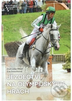 Jezdectví na Olympijských hrách - Drahoslav Misař, Eva Sobotková, Hipologická společnosť, 2020