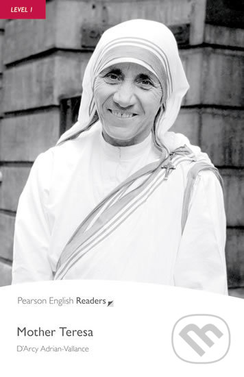 Kniha: PER Level 1: Mother Teresa (D´Arcy Adrian-Vallance). Pearson, 2008 Kniha: PER Level 1: Mother Teresa (D´Arcy Adrian-Vallance). Pearson, 2008