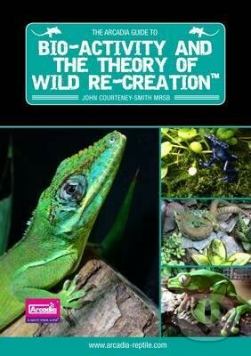 Kniha: Bio-Activity and the Theory of Wild Re-Creation (John Courteney-Smith). Arcadia, 2016 Kniha: Bio-Activity and the Theory of Wild Re-Creation (John Courteney-Smith). Arcadia, 2016