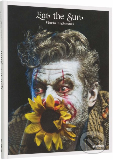 Kniha: Eat the Sun (Floria Sigismondi). Gestalten Verlag, 2019 Kniha: Eat the Sun (Floria Sigismondi). Gestalten Verlag, 2019