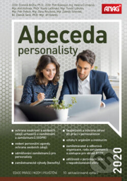 Kniha: Abeceda personalisty 2020 (Aleš Kalvoda, Dana Roučková, Dominik Brůha, Helena Čornejová, Jiří Valenta, Petr Bukovjan, Petr Pelech, Tomáš Liškutín, Vlasta Leštinská, Zdeněk Schmied a Zdeněk Šenk). ANAG, 2020 Kniha: Abeceda personalisty 2020 (Aleš Kalvoda, Dana Roučková, Dominik Brůha, Helena Čornejová, Jiří Valenta, Petr Bukovjan, Petr Pelech, Tomáš Liškutín, Vlasta Leštinská, Zdeněk Schmied a Zdeněk Šenk). ANAG, 2020