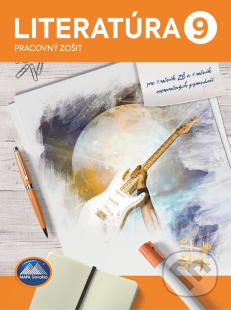 Kniha: Literatúra 9 - Pracovný zošit (Adriana Hlavinková). Mapa Slovakia, 2020 Kniha: Literatúra 9 - Pracovný zošit (Adriana Hlavinková). Mapa Slovakia, 2020