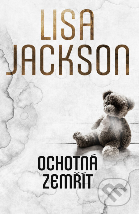E-kniha: Ochotná zemřít (Lisa Jackson). Domino, 2020 E-kniha: Ochotná zemřít (Lisa Jackson). Domino, 2020