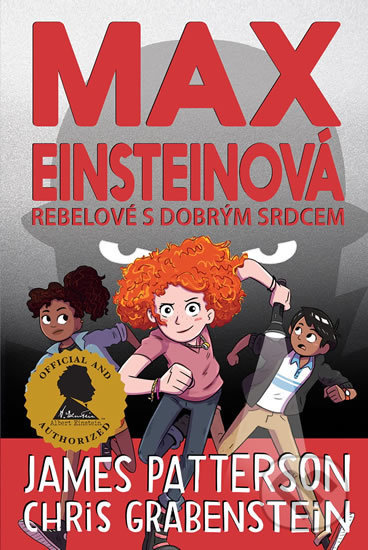Kniha: Max Einsteinová 2 - Rebelové s dobrým srdcem (Chris Grabenstein a James Patterson). Brio, 2020 Kniha: Max Einsteinová 2 - Rebelové s dobrým srdcem (Chris Grabenstein a James Patterson). Brio, 2020