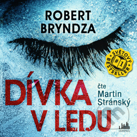 Audiokniha: Dívka v ledu (Robert Bryndza). Cosmopolis, 2020 Audiokniha: Dívka v ledu (Robert Bryndza). Cosmopolis, 2020