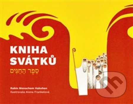 Kniha: Kniha svátků (Menachem Hakohen). P3K, 2020 Kniha: Kniha svátků (Menachem Hakohen). P3K, 2020