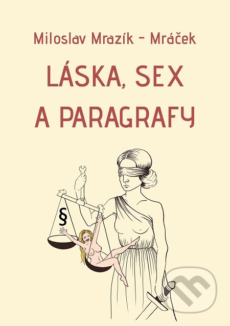 E-kniha: Láska, sex a paragrafy (Miloslav Mrazík - Mráček). E-knihy jedou E-kniha: Láska, sex a paragrafy (Miloslav Mrazík - Mráček). E-knihy jedou