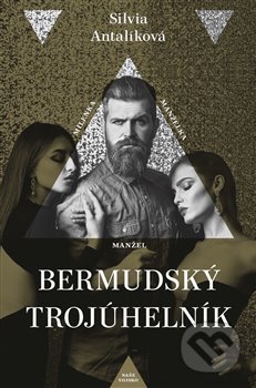 Kniha: Bermudský trojúhelník (Silvia Antalíková). Naše vojsko CZ, 2020 Kniha: Bermudský trojúhelník (Silvia Antalíková). Naše vojsko CZ, 2020